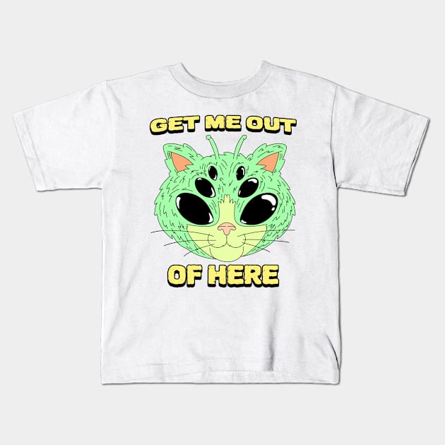 Get Me Out of Here- Alien Cat Kids T-Shirt by Jcaldwell1